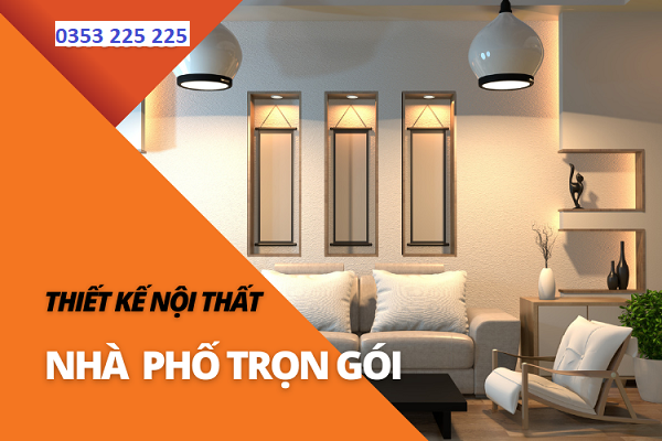 thiết kế nội thất nhà phố trọn gói