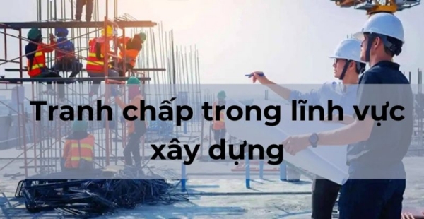 Mẫu hợp đồng xây dựng nhà ở trọn gói 12 tranh chấp xây dựng