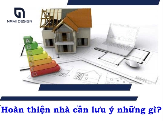 Hoàn thiện nhà 4 tầng trọn gói 7 Luu-y-khi-hoan-thien-nha