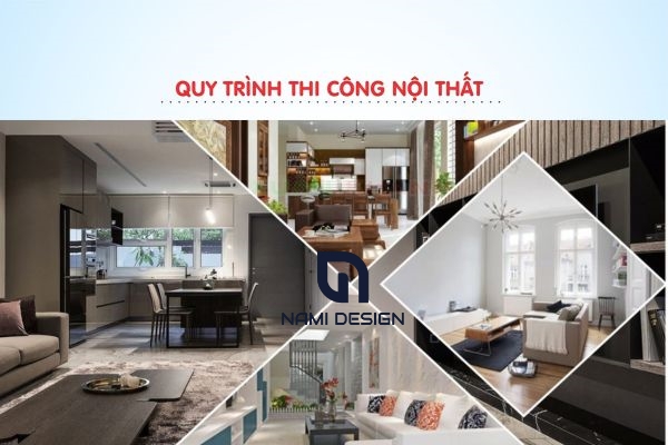 Thi Công Nội Thất Trọn Gói Cho Nhà 4 Tầng ĐẸP - Sang Trọng 6 quy trình thi công nội thất