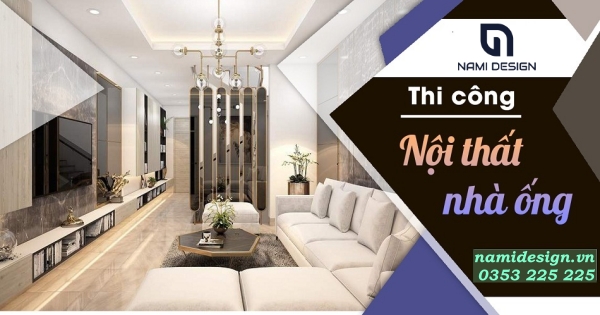 thi công nội thất nhà ống trọn gói