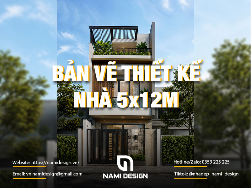 Tổng Hợp 6+ Bản Vẽ Thiết Kế Nhà 5x12m Đẹp, Hiện Đại Chi Tiết Nhất