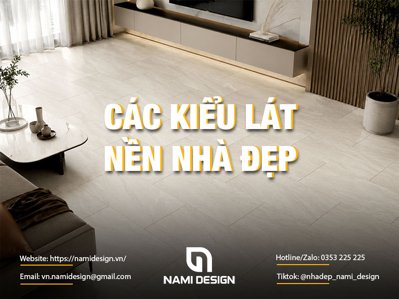 Các kiểu lát nền nhà đẹp