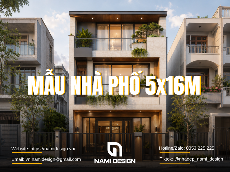 TOP 16 Mẫu Nhà Phố 5x16m Đẹp Mắt, Bố Trí Công Năng Hợp Lý