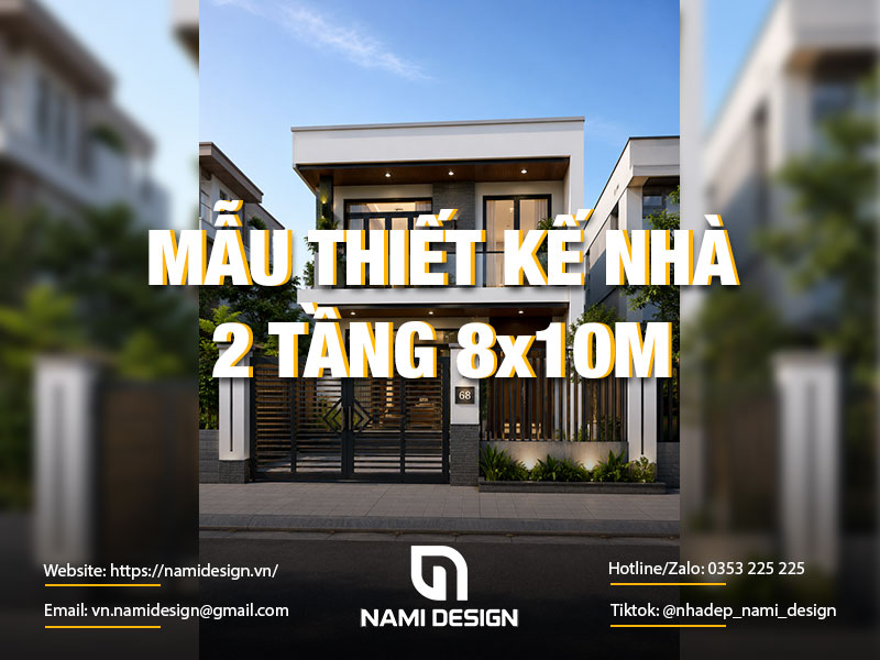 TOP 10 Mẫu Thiết Kế Nhà 2 Tầng 8x10m Đẹp Mắt, Tối Ưu Công Năng