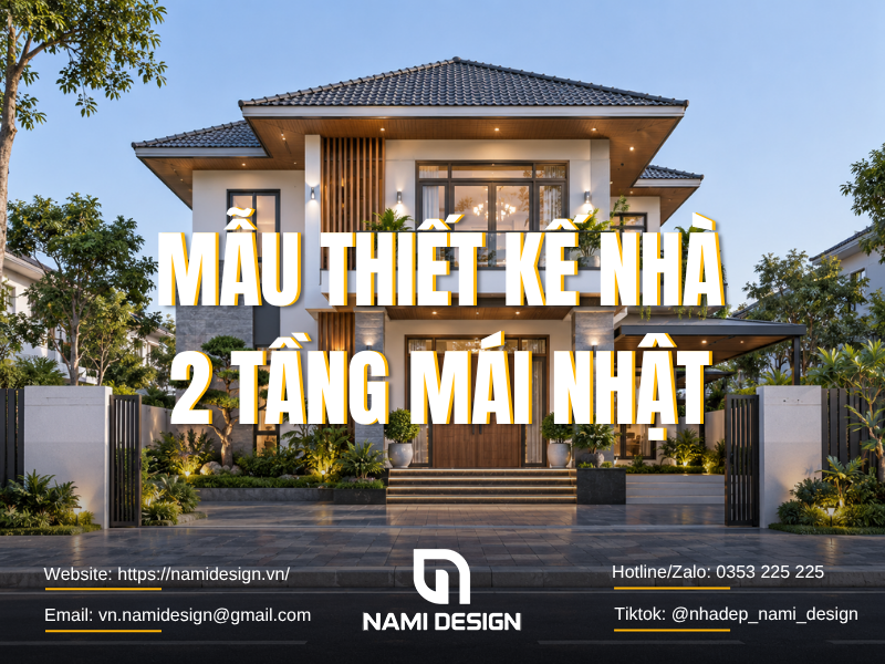 TOP 10 Mẫu Thiết Kế Nhà 2 Tầng Mái Nhật Đẹp Đáng Tham Khảo