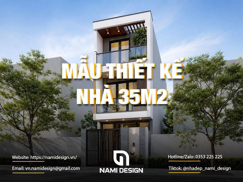 TOP 15 Mẫu Thiết Kế Nhà 35m2 Hiện Đại & Đầy Đủ Tiện Nghi