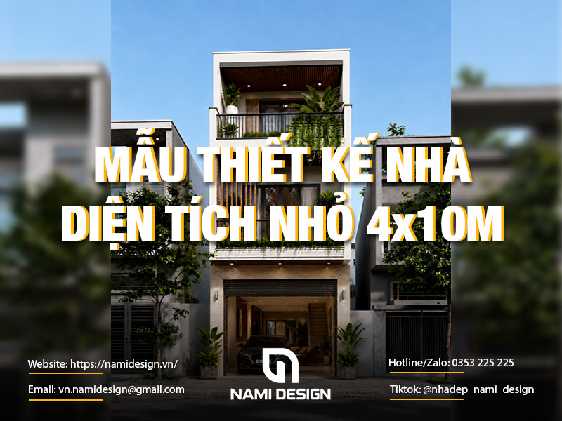 TOP 15 Mẫu Thiết Kế Nhà Diện Tích Nhỏ 4x10m Đẹp, Tối Ưu Công Năng