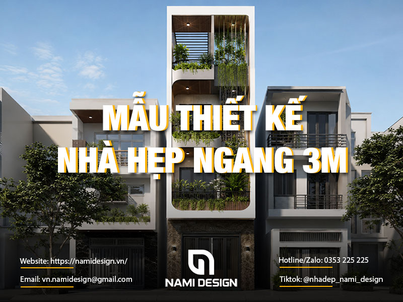 TOP 15 Mẫu Thiết Kế Nhà Hẹp Ngang 3m Đẹp & Tối Ưu Công Năng
