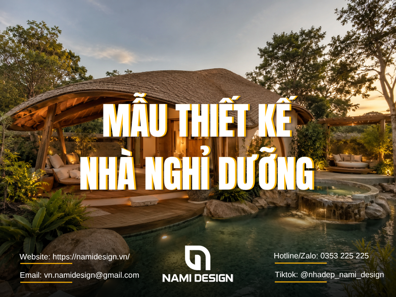 TOP 15 Mẫu Thiết Kế Nhà Nghỉ Dưỡng Đẹp Ấn Tượng, Nhìn Là Mê