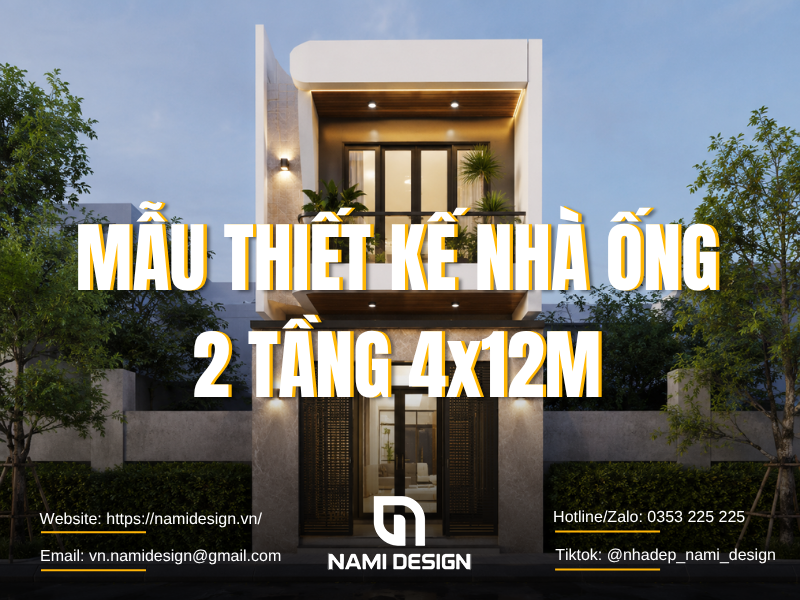 TOP 10 Mẫu Thiết Kế Nhà Ống 2 Tầng 4x12m Đẹp Mắt & Hiện Đại