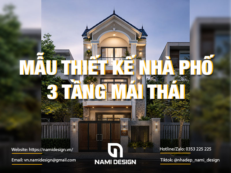 TOP 10 Mẫu Nhà Phố 3 Tầng Mái Thái Đẹp Mắt, Tối Ưu Công Năng