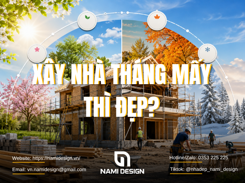 Xây nhà tháng mấy thì đẹp