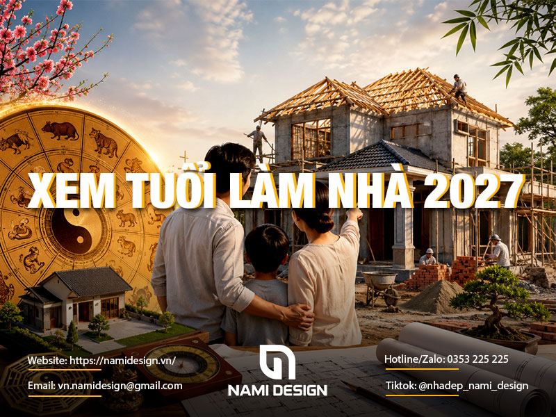 Xem tuổi làm nhà 2027