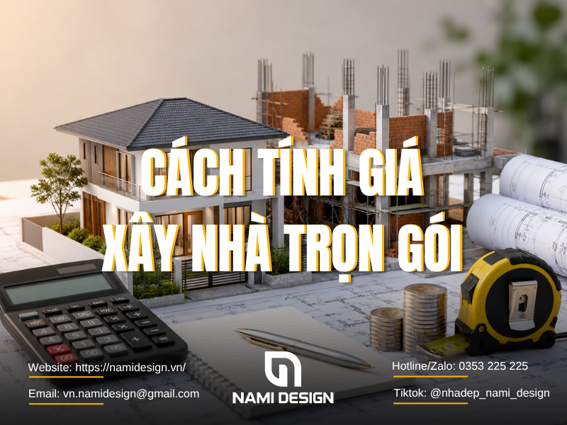 Cách tính giá xây nhà trọn gói