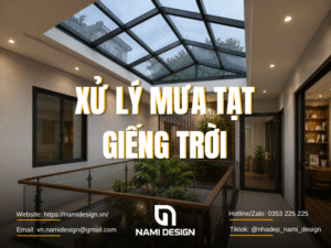 Xử lý mưa tạt giếng trời