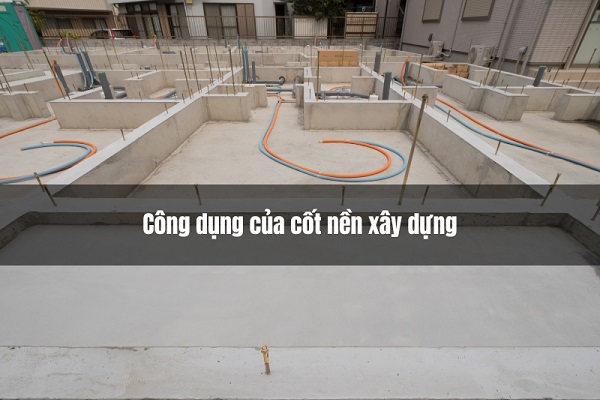 vai trò của cốt nền xây dựng