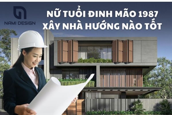 hướng nhà hợp tuổi 1987 nữ mạng