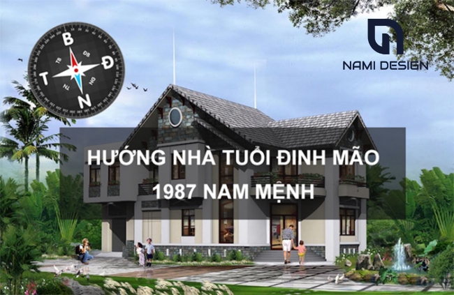 Hướng nhà tuổi 1987 nam mạng