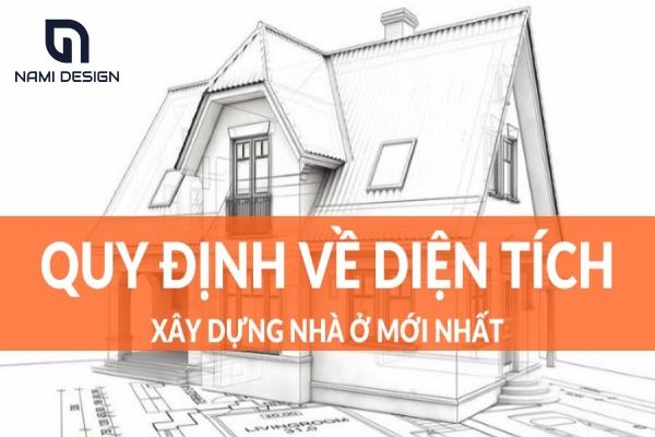 quy định về diện tích xây dựng nhà ở