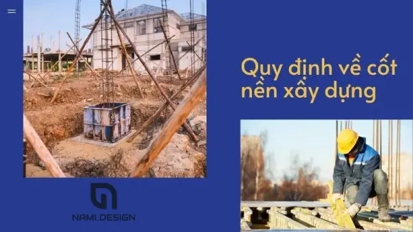 Quy định về cốt nền xây dựng công trình
