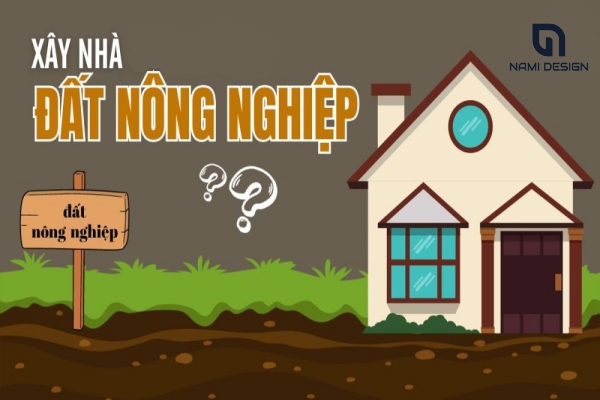 Xây nhà trên đát nông nghiệp 2024