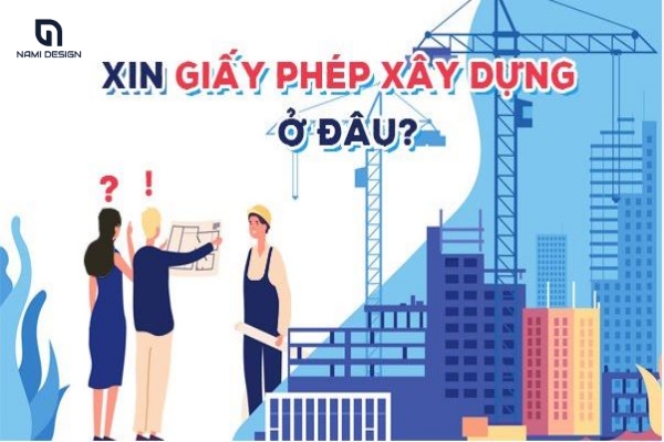 Xin giấy phép xây dựng ở đâu